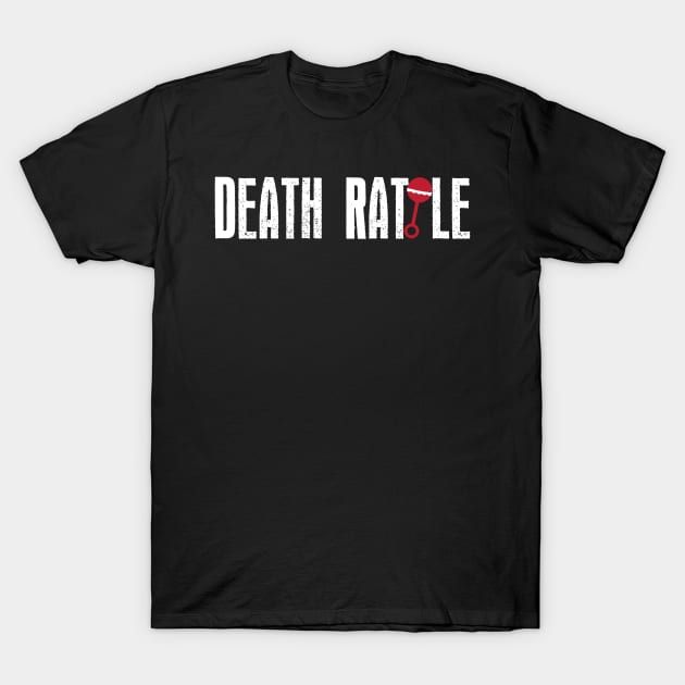 Death Rattle - OMITB T-Shirt by LopGraphiX